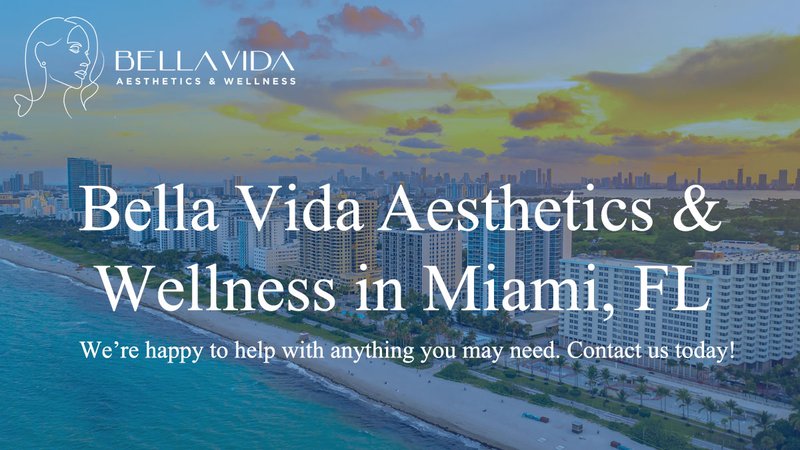 Bella Vida Aesthetics & Wellness - Med Spa in Miami, FL